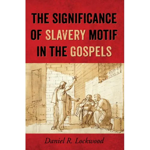 The Significance of Slavery Motif in the Gospels