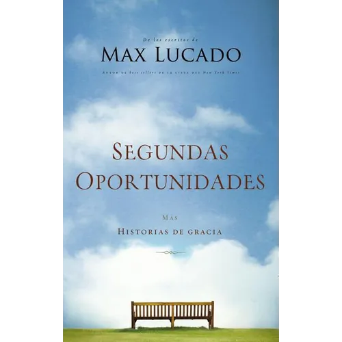 Segundas Oportunidades: M疽 Historias de Gracia