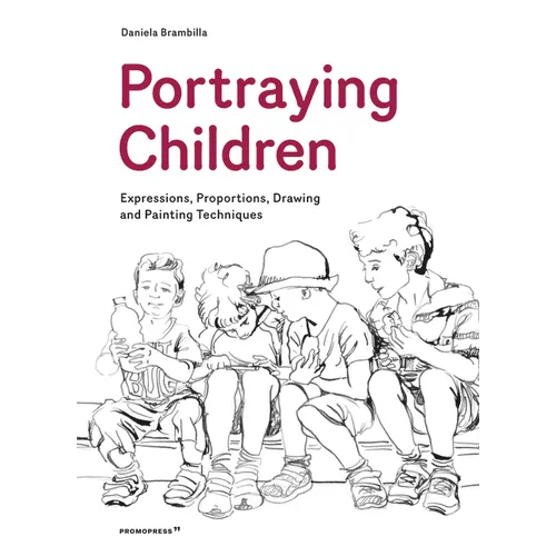 Portraying Children: Expressions, Proportions, Drawing and Painting Techniques