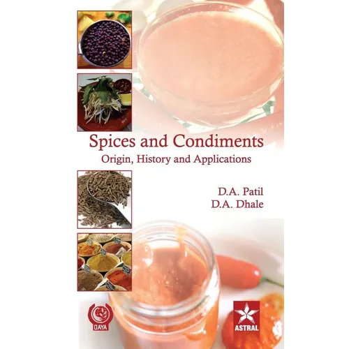 Spices and Condiments Origin, History and Applications