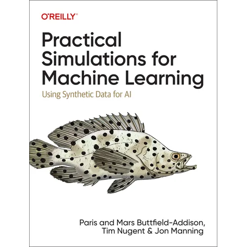 Practical Simulations for Machine Learning: Using Synthetic Data for AI