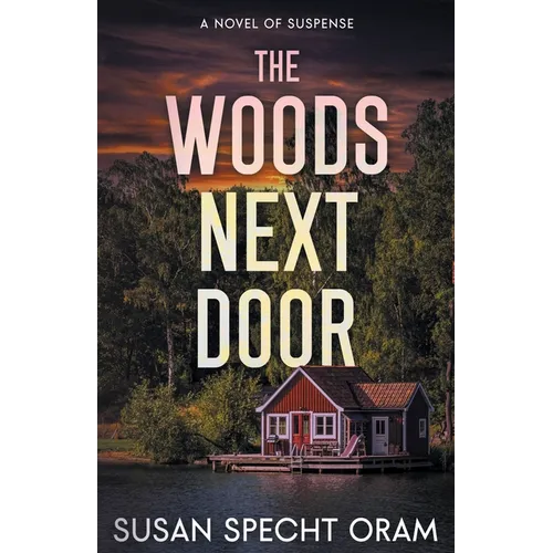 The Woods Next Door: A Novel of Suspense