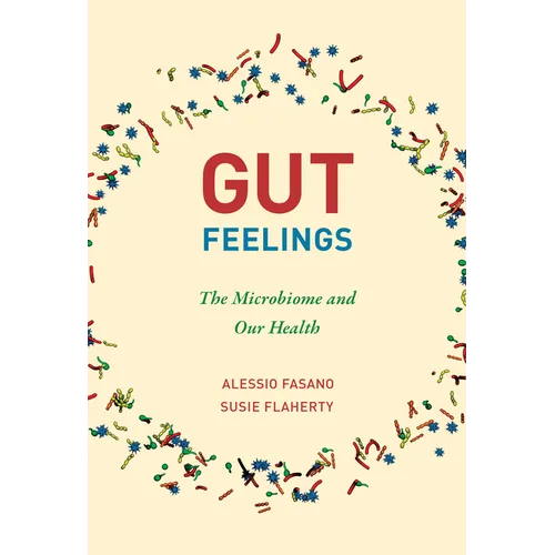 Gut Feelings: The Microbiome and Our Health