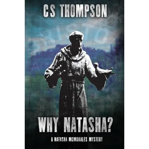 Why Natasha?: A Natasha McMorales Mystery