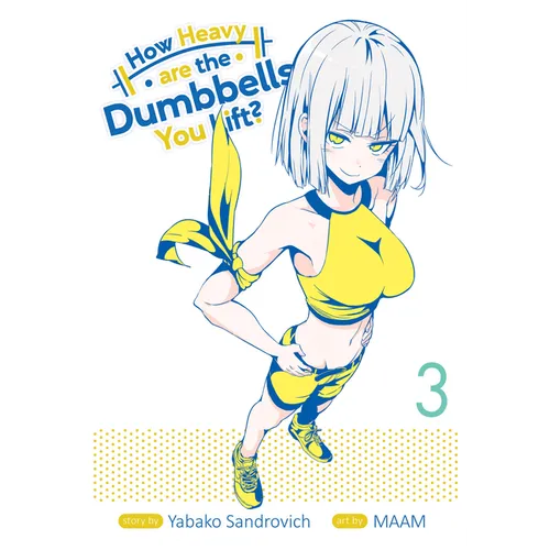 How Heavy Are the Dumbbells You Lift? Vol. 3