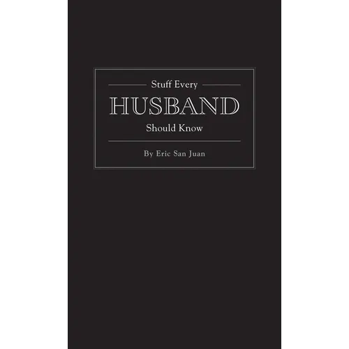Stuff Every Husband Should Know