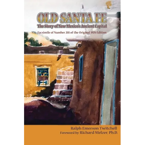 Old Santa Fe: The Story of New Mexico's Ancient Capital