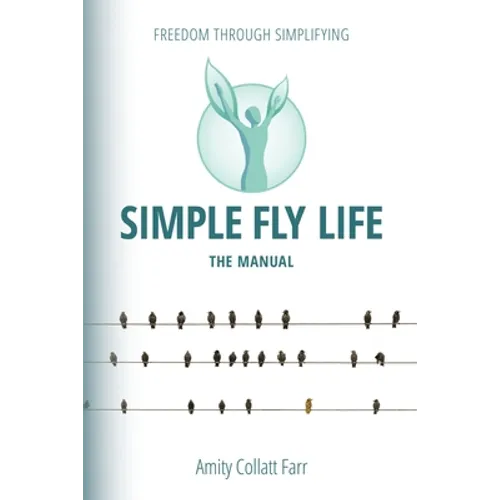 Simple Fly Life: The Manual