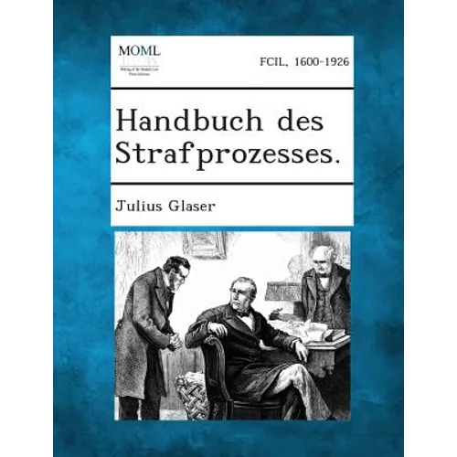 Handbuch Des Strafprozesses.
