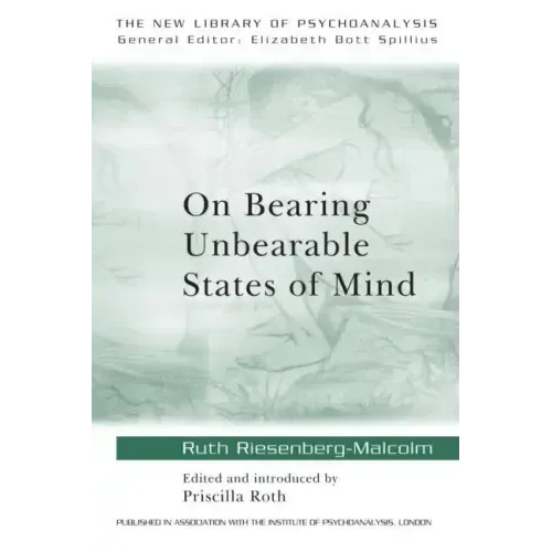 On Bearing Unbearable States of Mind