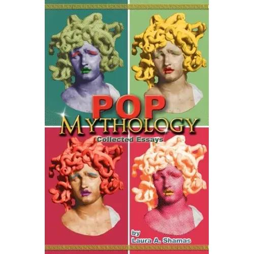 Pop Mythology: Collected Essays