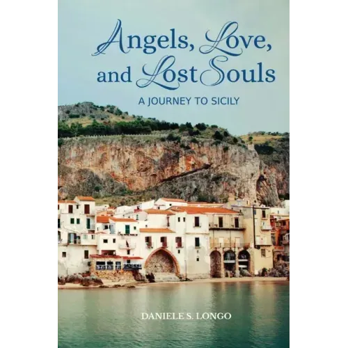 Angels, Love and Lost Souls: A Journey to Sicily