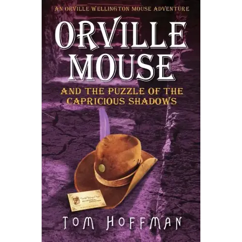 Orville Mouse and the Puzzle of the Capricious Shadows
