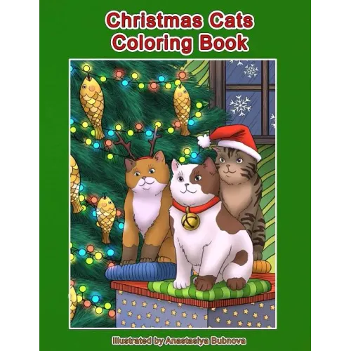 Christmas Cats Coloring Book: Cats and Kittens Holiday Coloring Book for Adults