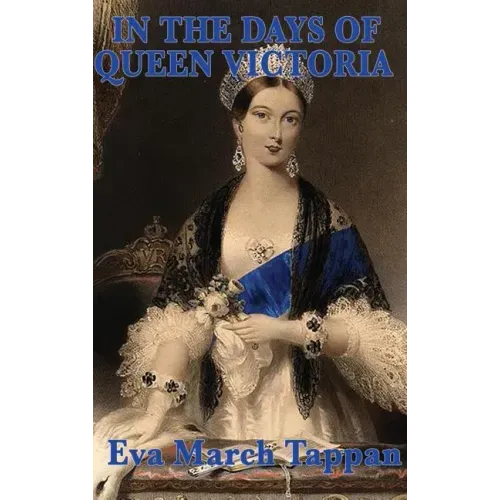 In the Days of Queen Victoria