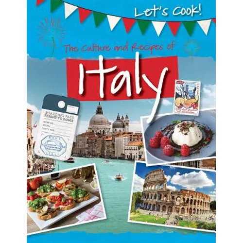 The Culture and Recipes of Italy