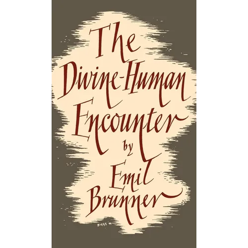 The Divine-Human Encounter - Hardcover