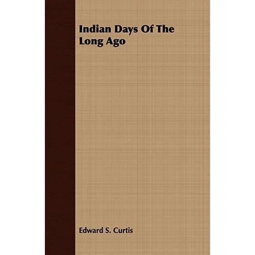 Indian Days Of The Long Ago