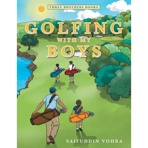 Golfing with My Boys: Three Brothers Books