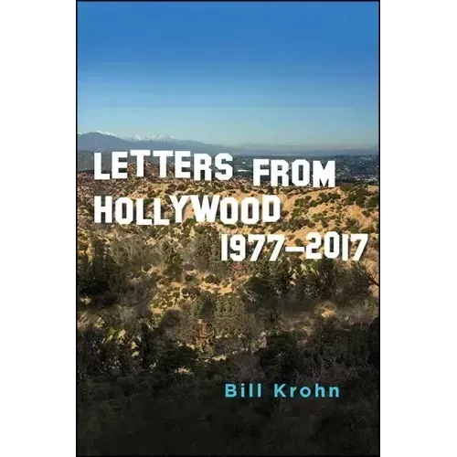 Letters from Hollywood: 1977-2017