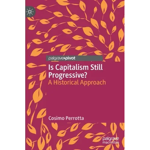 Is Capitalism Still Progressive?: A Historical Approach