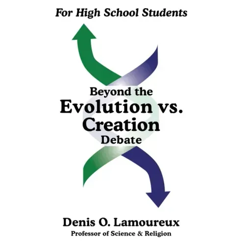 Beyond the Evolution vs. Creation Debate