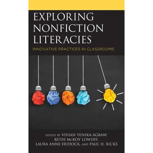 Exploring Nonfiction Literacies: Innovative Practices in Classrooms