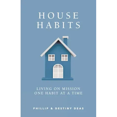 House Habits: Living on Mission One Habit at a Time