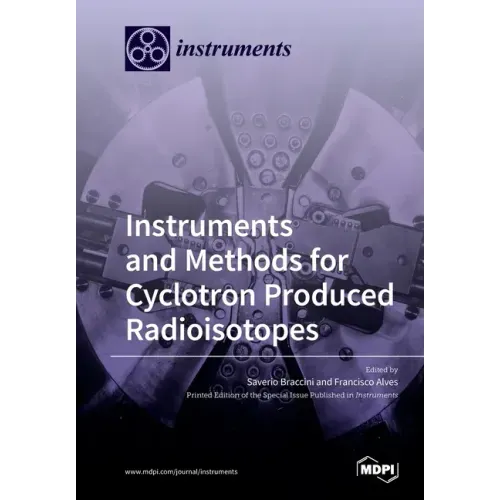 Instruments and Methods for Cyclotron Produced Radioisotopes
