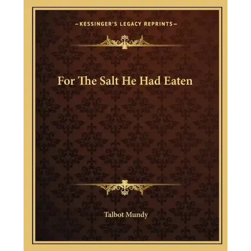 For the Salt He Had Eaten