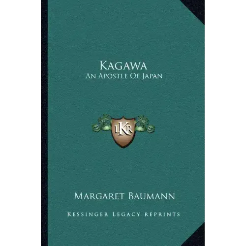 Kagawa: An Apostle of Japan