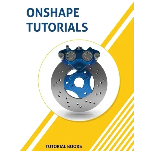 Onshape Tutorials: Part Modeling, Assemblies, and Drawings