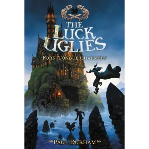 The Luck Uglies #2: Fork-Tongue Charmers