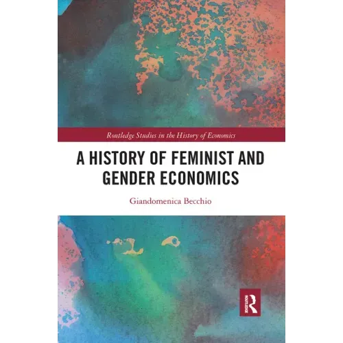 A History of Feminist and Gender Economics
