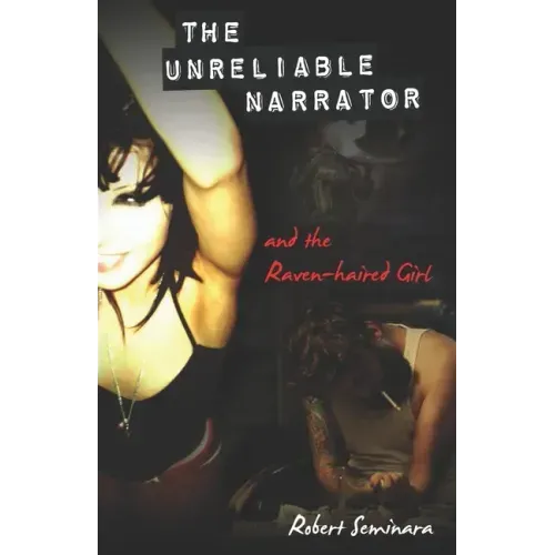 The Unreliable Narrator and the Raven-haired Girl