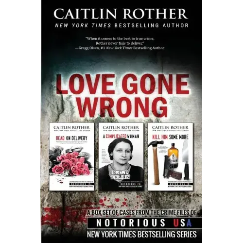 Love Gone Wrong (True Crime Box Set, Notorious USA)