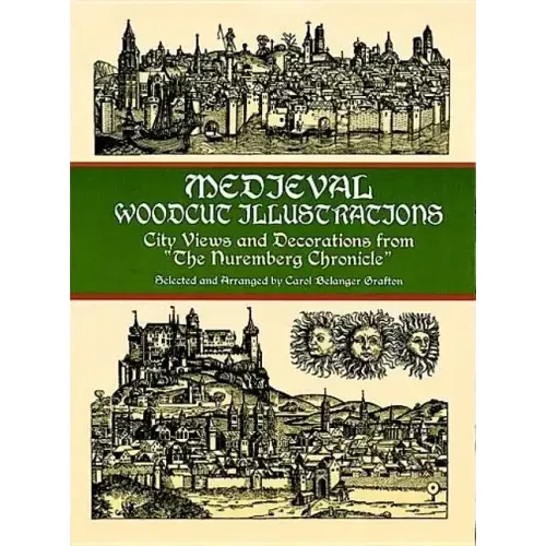 Medieval Woodcut Illustrations: City Views and Decorations from the Nuremberg Chronicle