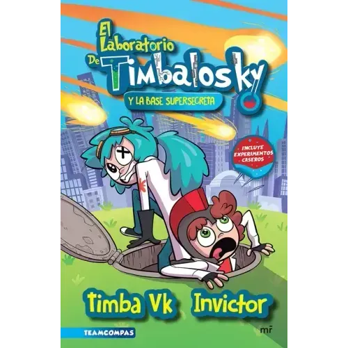 El Laboratorio de Timbalosky. La Base Supersecreta