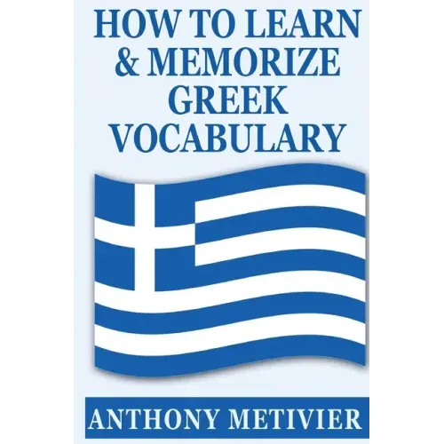 How to Learn and Memorize Greek Vocabulary