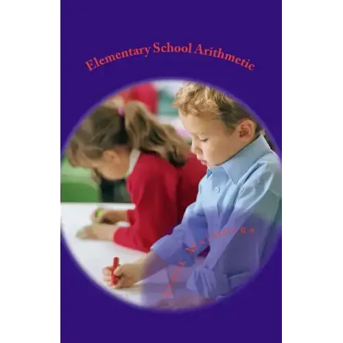 Elementary School Arithmetic: For seven to eight year olds