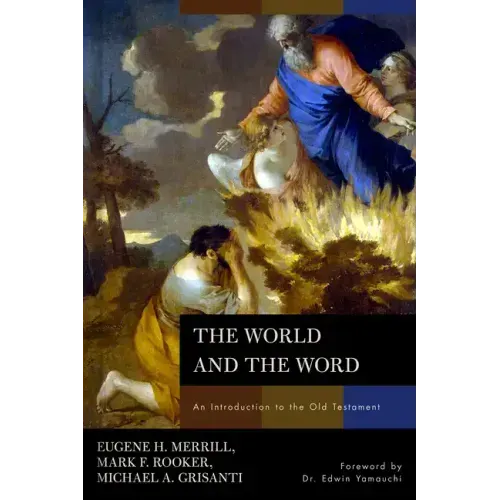 The World and the Word: An Introduction to the Old Testament