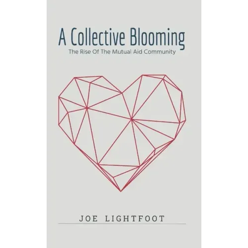 A Collective Blooming: The Rise Of The Mutual Aid Community