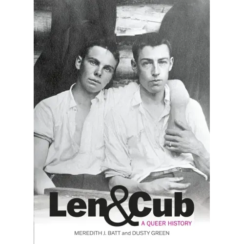 Len & Cub: A Queer History