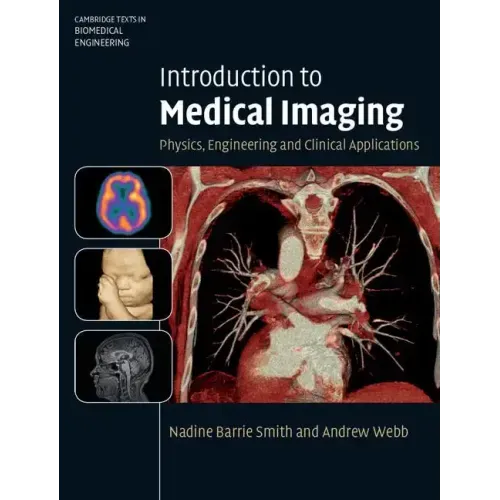 Introduction to Medical Imaging: Physics, Engineering and Clinical Applications