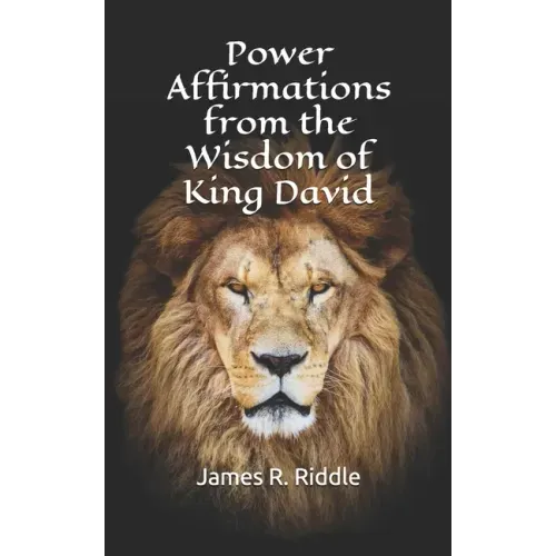 Power Affirmations from the Wisdom of King David