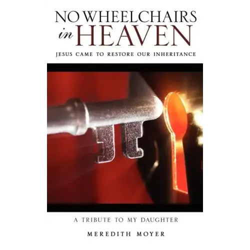 No Wheelchairs in Heaven