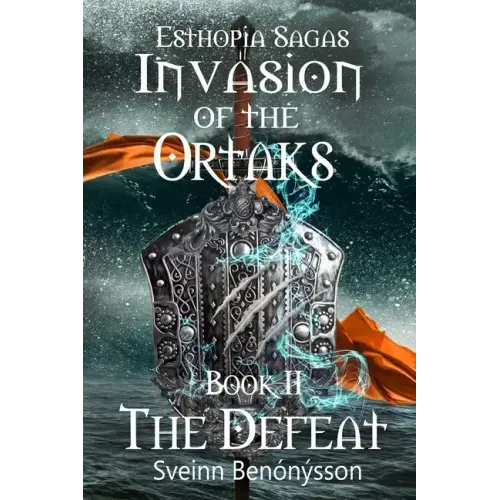 Invasion of the Ortaks: Book 2 the Defeat
