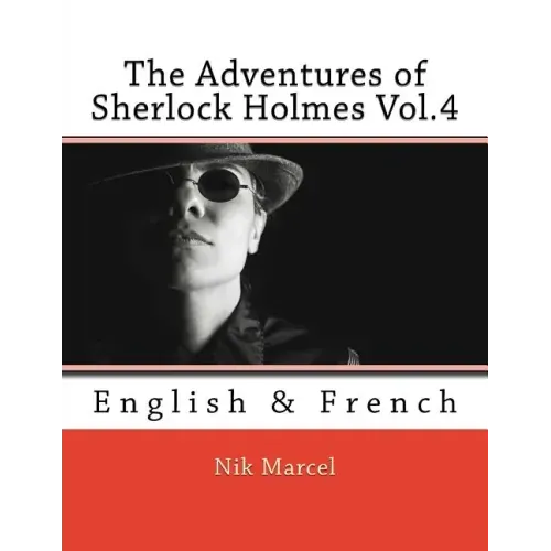 The Adventures of Sherlock Holmes Vol.4: English & French