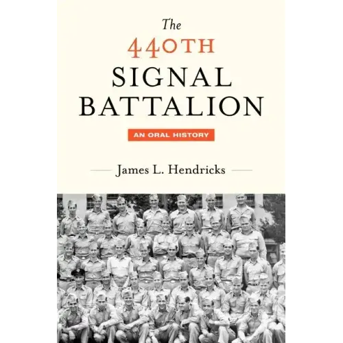 The 440th Signal Battalion: An Oral History