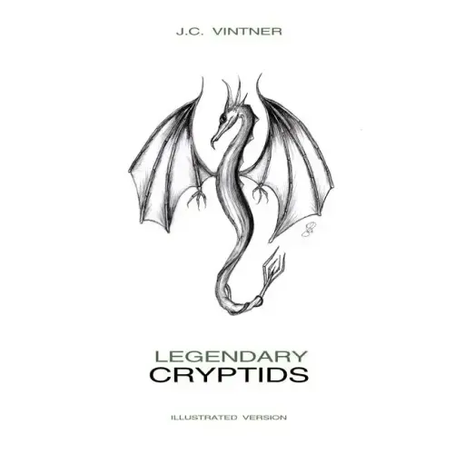 Legendary Cryptids: Illustrated Version